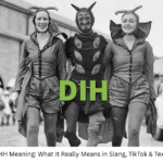 DIH Meaning: What It Really Means in Slang, TikTok & Text