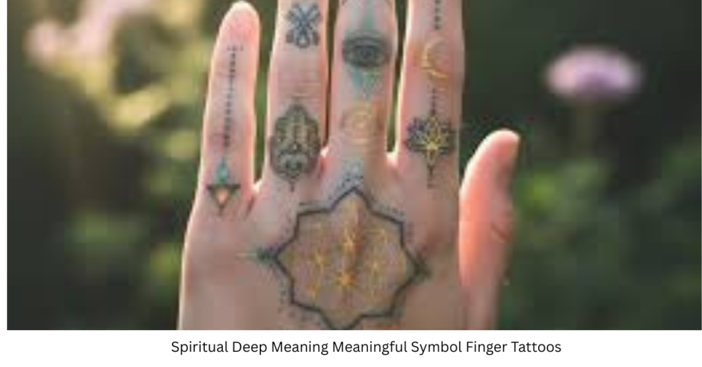 Spiritual Deep Meaning Meaningful Symbol Finger Tattoos